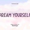 Dream Yourself Font