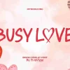 Busy Love