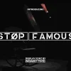 Stop Famous