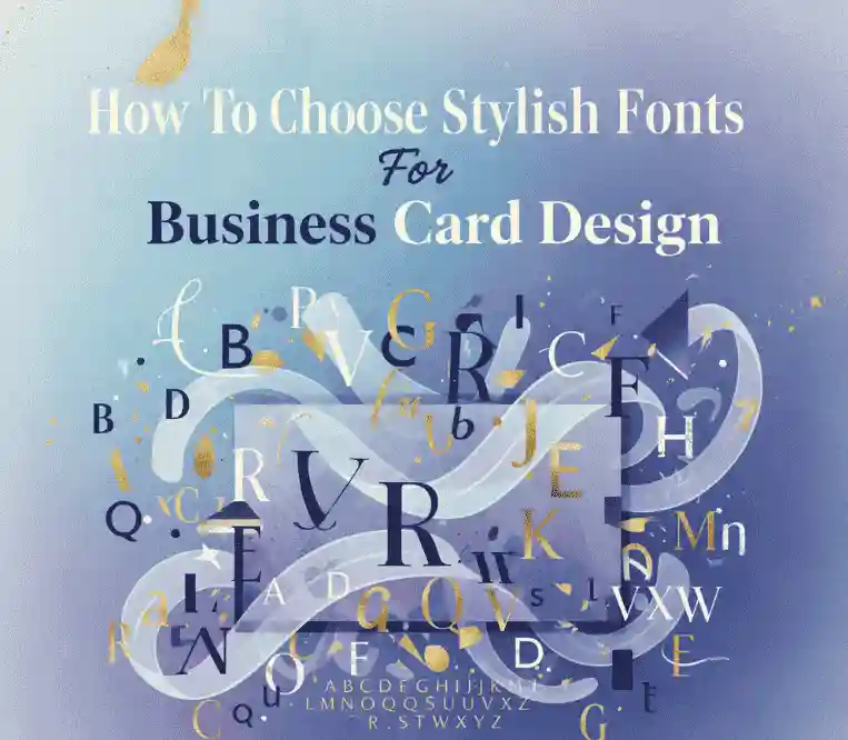 How To Choose Stylish Fonts For Business Card Design
