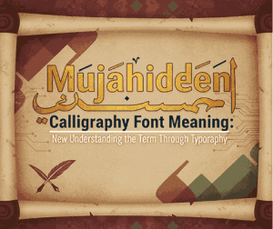 Mujahideen Font Meaning