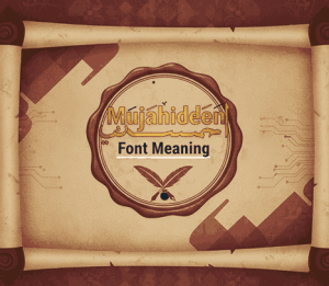 Mujahideen Font Meaning