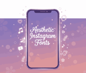 Aesthetic Instagram Fonts