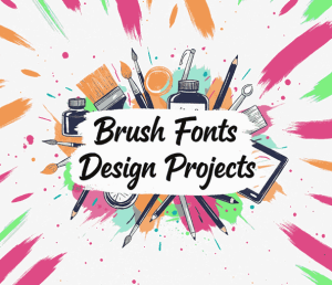 Brush Fonts Design Projects